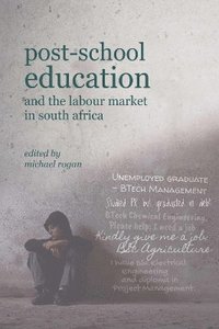 bokomslag Post-School Education and the Labour Market in South Africa