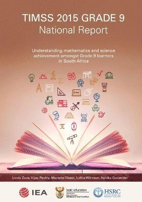 Linda Zuze, Vijay Reddy, Mariette Visser, Lolita Winnaar - TIMSS 2015 Grade 9 national report, Häftad