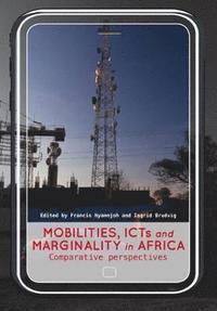 bokomslag Mobilities, ICTs and marginality in Africa