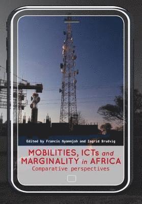 Mobilities, ICTs and marginality in Africa 1