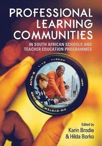 bokomslag Professional learning communities in South African schools and teacher education programmes