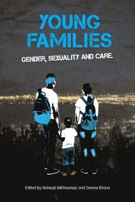 Nolwazi Mkhwanazi, Deevia Bhana - Young families, Häftad