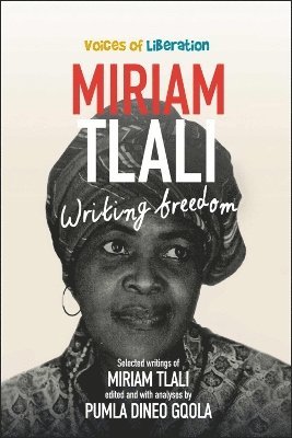 Pumla Dineo Gqola - Miriam Tlali, Häftad