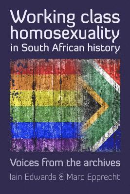 bokomslag Working Class Homosexuality in South African History