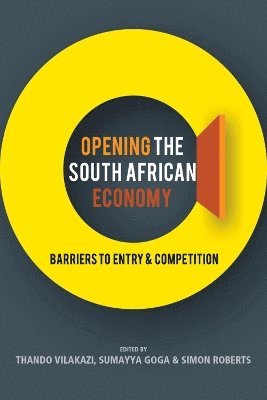 Thando Vilakazi, Sumayya Goga, Simon Roberts - Opening the Economy, Häftad