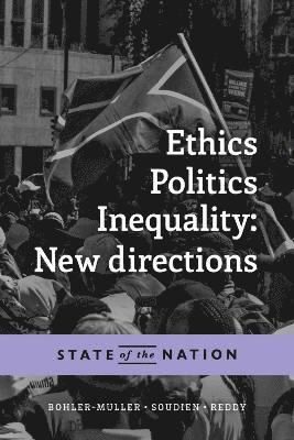 Narnia Bohler-Muller, Crain Soudien, Vasu Reddy - Ethics, Politics, Inequality: New Directions, Häftad