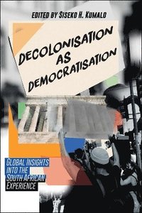 bokomslag Decolonisation as Democratisation