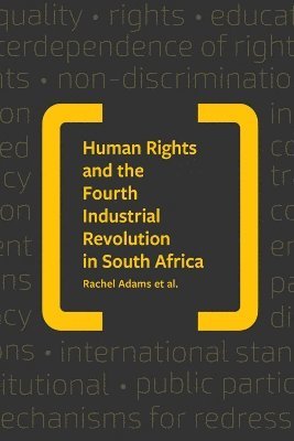 The Human Rights Implications of the Fourth Industrial Revolution in South Africa 1
