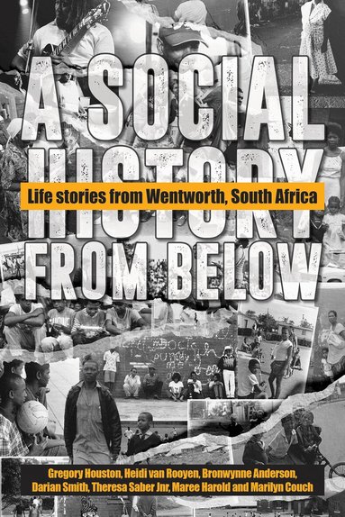 Gregory Houston, Heidi van Rooyen, Bronwynne Anderson, Darian Smith, Theresa Saber - Social History from Below, Häftad
