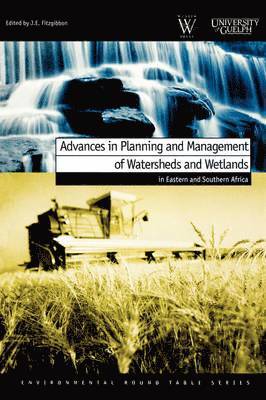 J.E. Fitzgibbon, J. E. Fitzgibbon - Advances in Planning and Management of Watersheds and Wetlands in Eastern and Southern Africa, Häftad