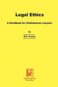 bokomslag Legal Ethics. a Handbook for Zimbabwean Lawyers