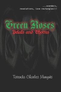 bokomslag Green Roses: Petals and Thorns