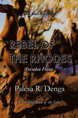 Rebel of the Rhodes: Forsaken Flame