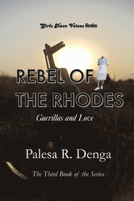 Rebel of the Rhodes: Guerillas and Love