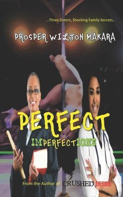 Prosper Wilton Makara - Perfect Imperfections, Häftad