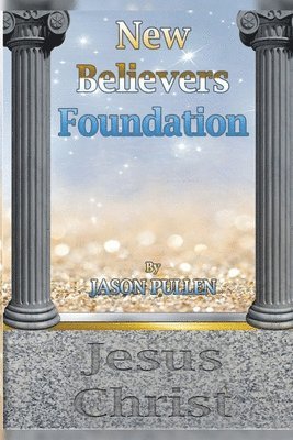 New Believers' Foundation 1