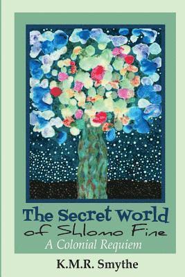 K M R Smythe, K. M. R. Smythe, K.M.R. Smythe - Secret World of Shlomo Fine, Häftad