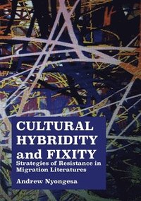 bokomslag Cultural Hybridity and Fixity