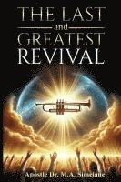bokomslag The Last and Greatest Revival