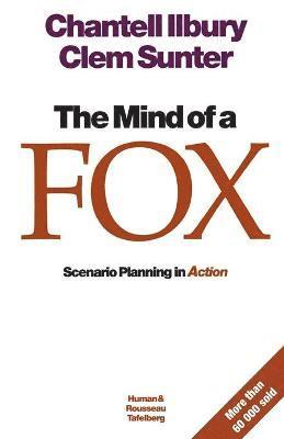 bokomslag The mind of a fox: Scenario Planning in Action