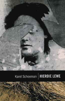 Karel Schoeman - Hierdie lewe, Häftad