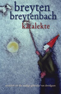 bokomslag Katalekte: (artefakte vir die stadige gebruike van doodgaan)