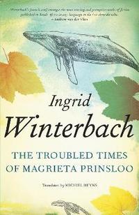 bokomslag The Troubled Times of Magrieta Prinsloo