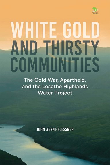 John Aerni-Flessner - White Gold and Thirsty Communities, Häftad