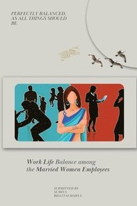 bokomslag Work Life Balance Among the Married Women Employees