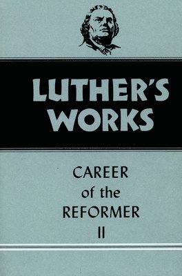 Martin Luther, George W. Forell, George W Forell - Luther's Works, Volume 32, Inbunden