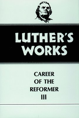 Luther's Works, Volume 33 1