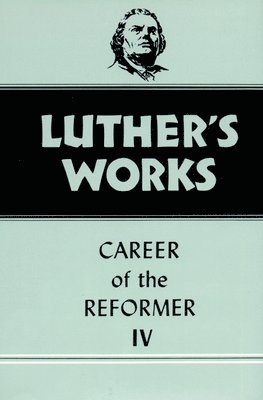 Luther's Works, Volume 34 1