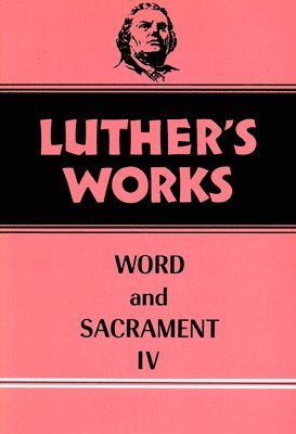 Luther's Works, Volume 38 1