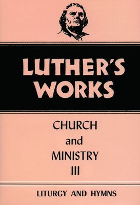 Luther's Works, Volume 41 1