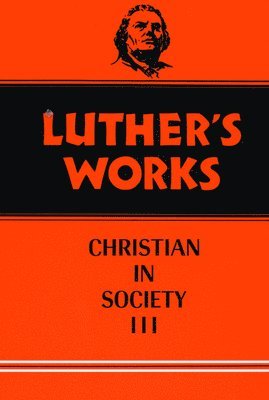 Luther's Works, Volume 46 1