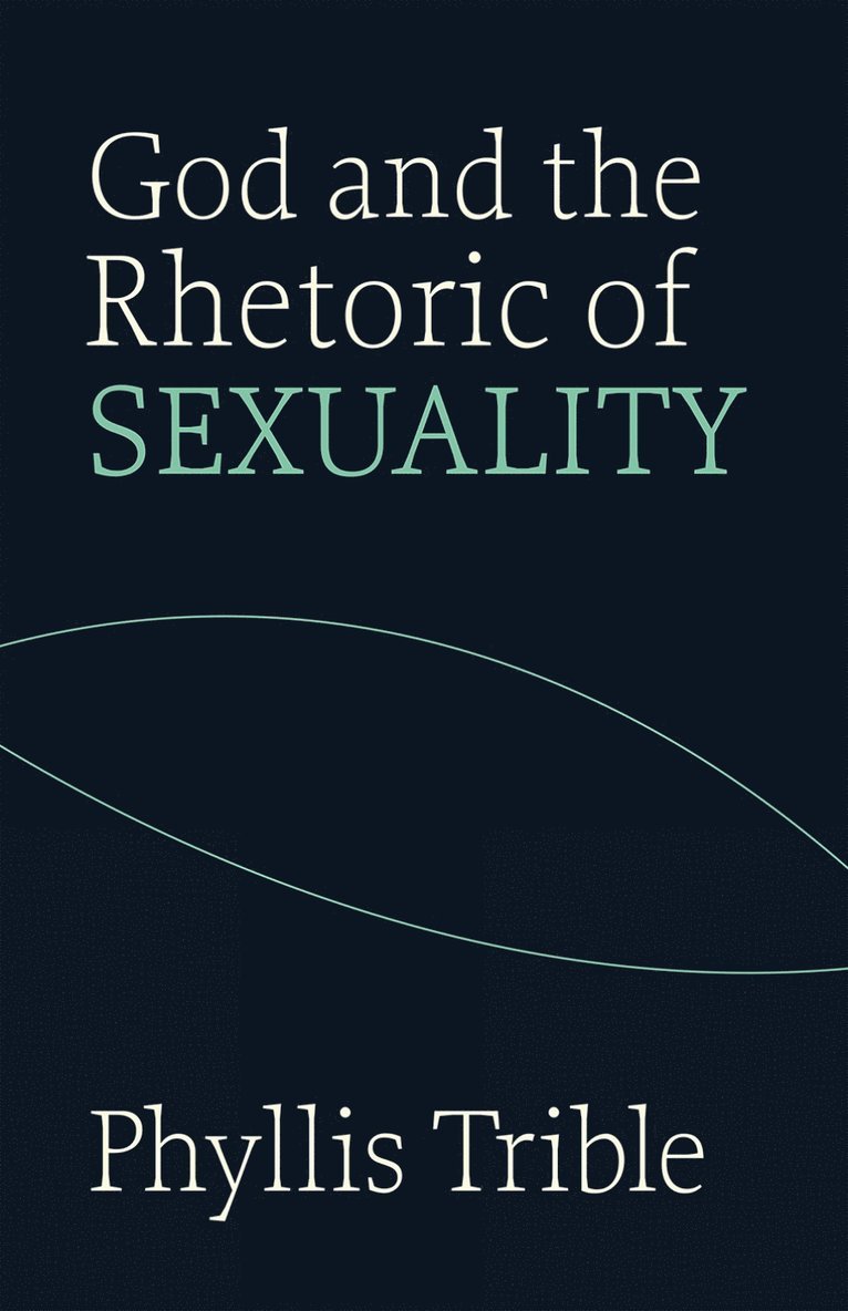 God and the Rhetoric of Sexuality 1