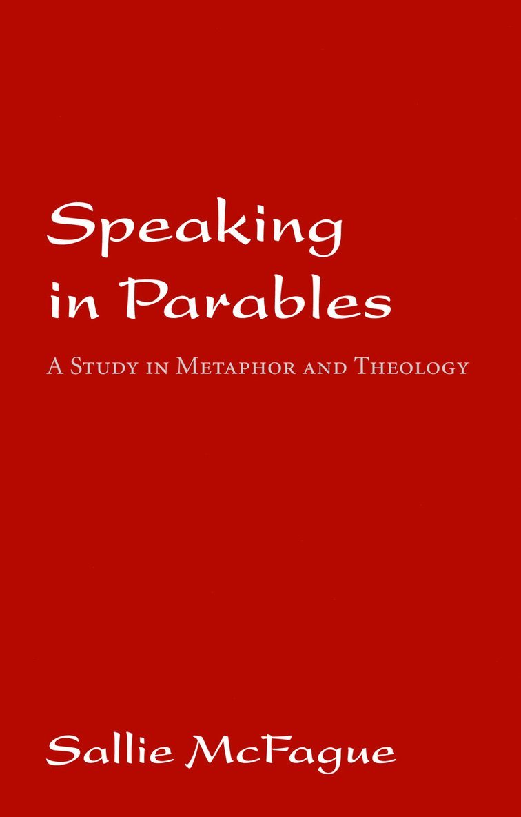 Sallie McFague, Sallie, McFague - Speaking in Parables, Häftad