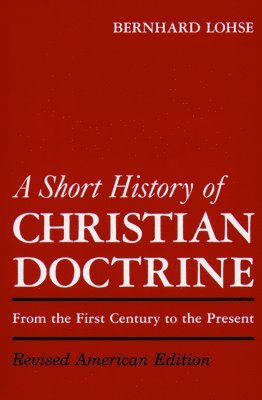 A Short History of Christian Doctrine 1