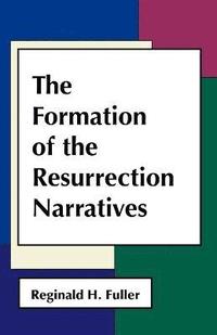 bokomslag The Formation of the Resurrection Narratives