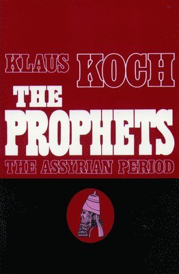 bokomslag The Prophets: The Assyrian Period