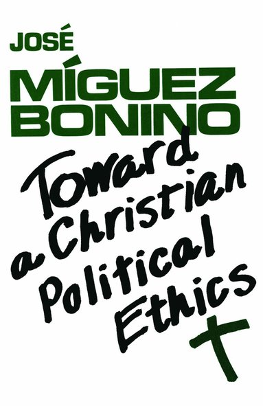 bokomslag Toward a Christian Political Ethics