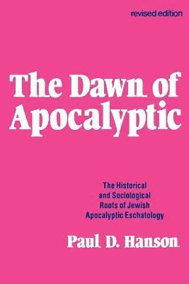 D. Hanson, Paul, Paul D. Hanson - Dawn of Apocalyptic, Häftad