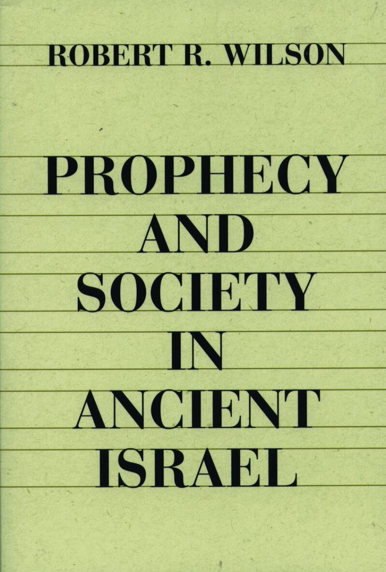 Robert Wilson, Robert R. Wilson - Prophecy and Society in Ancient Israel, Häftad
