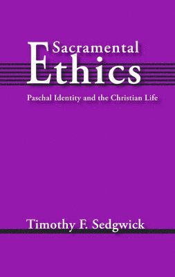 bokomslag Sacramental Ethics