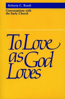 bokomslag To Love as God Loves