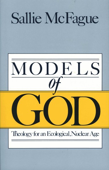 Sallie McFague - Models of God, Häftad