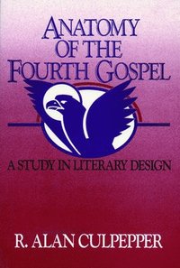 bokomslag Anatomy of the Fourth Gospel