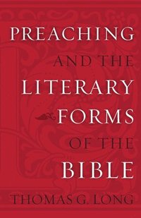bokomslag Preaching and the Literary Forms of the Bible