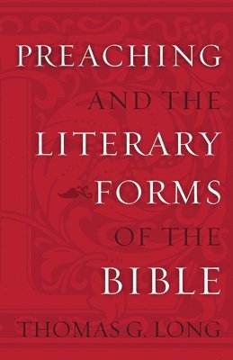 bokomslag Preaching and the Literary Forms of the Bible