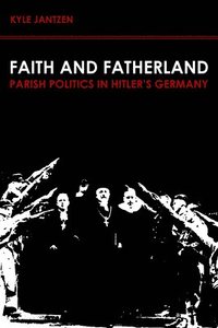 bokomslag Faith and Fatherland